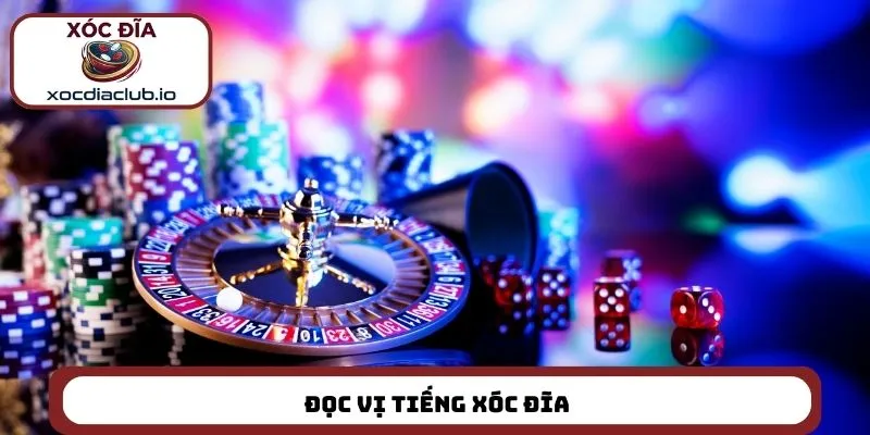 Đọc vị tiếng xóc đĩa