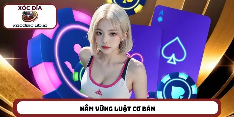 Nắm vững luật cơ bản