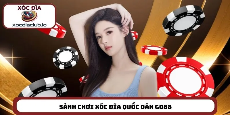Sảnh chơi xóc đĩa quốc dân Go88