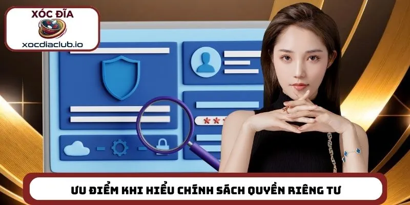 Ưu điểm khi hiểu chính sách quyền riêng tư